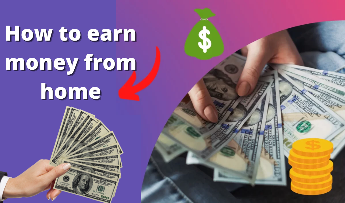 How to earn money from home