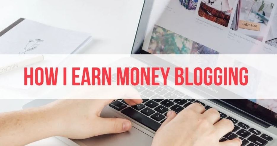 How to earn money from home by blogging