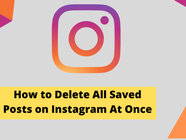 How to Delete All Saved Posts on Instagram At Once
