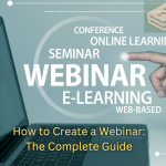 How to Create a Webinar: The Complete Guide