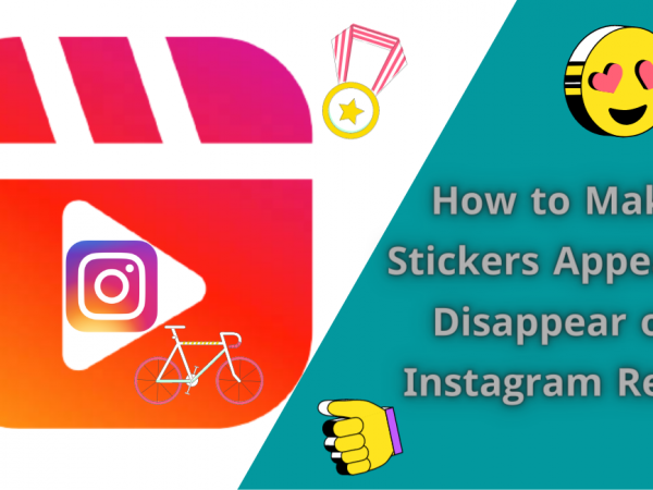 How to Make Stickers Appear & Disappear on Instagram Reels