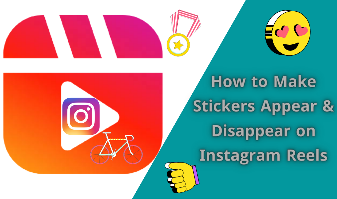 How to Make Stickers Appear & Disappear on Instagram Reels