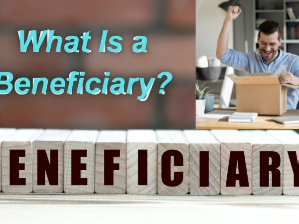 What Is a Beneficiary?