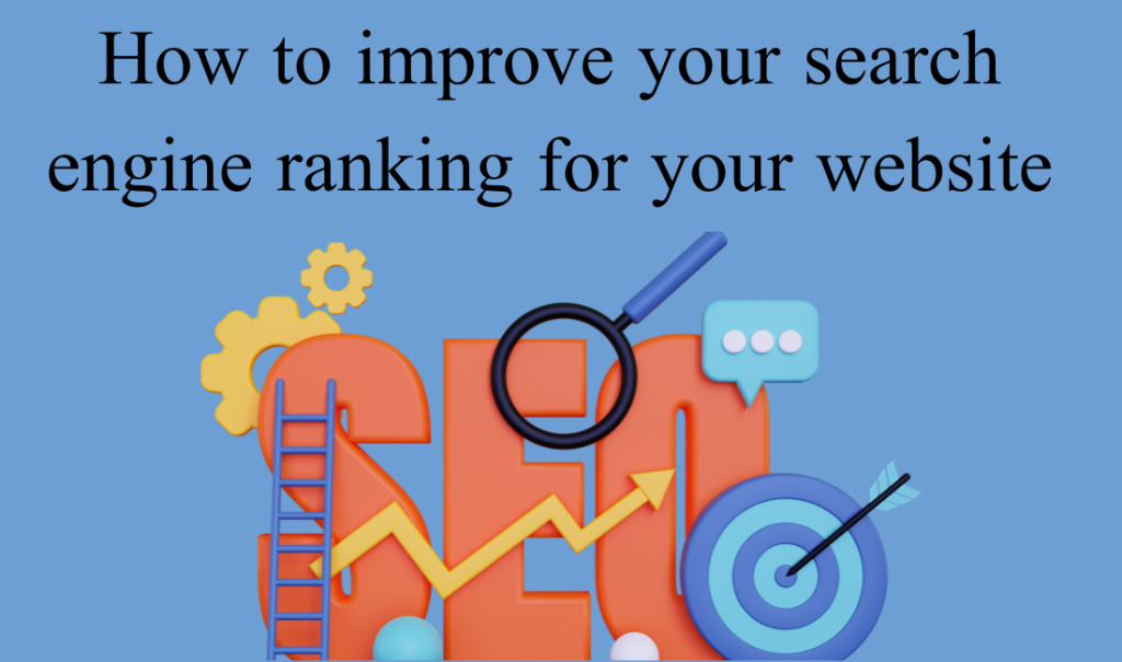 How to improve your search engine ranking for your website