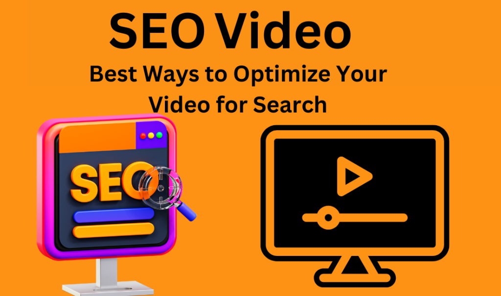 Video SEO: Best Ways to Optimize Your Video for Search