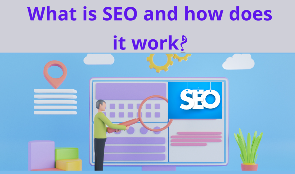What is SEO and how does it work?