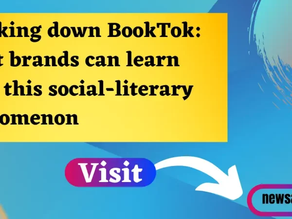 Breaking down BookTok What brands can learn from this social-literary phenomenon