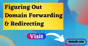 Figuring Out Domain Forwarding & Redirecting