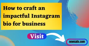 How to craft an impactful Instagram bio for business