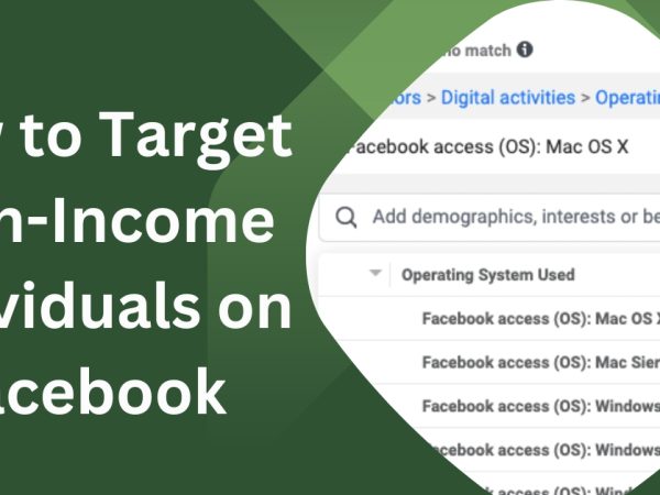 How to Target High-Income Individuals on Facebook
